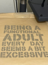 Load image into Gallery viewer, Adulting is Excessive-Sarcastic T-Shirt