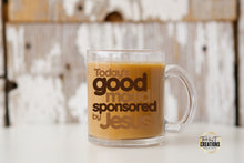 Load image into Gallery viewer, Clear Glass Coffee Mug (Good Mood sponsored by Jesus)-11 ounce