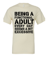 Load image into Gallery viewer, Adulting is Excessive-Sarcastic T-Shirt