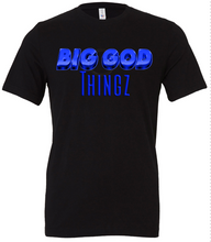 Load image into Gallery viewer, Big God Things Inspirational T-Shirt