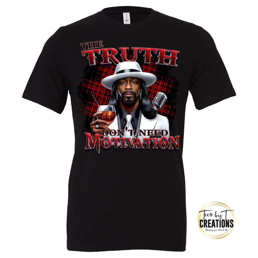 Katt Williams “The Truth Don’t Need Motivation” Black Unisex shirt