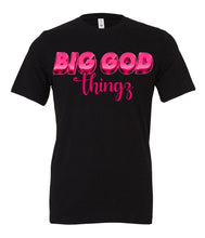 Load image into Gallery viewer, Big God Things Inspirational T-Shirt
