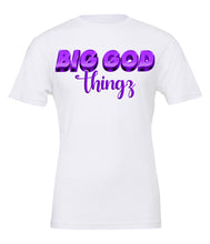 Load image into Gallery viewer, Big God Things Inspirational T-Shirt
