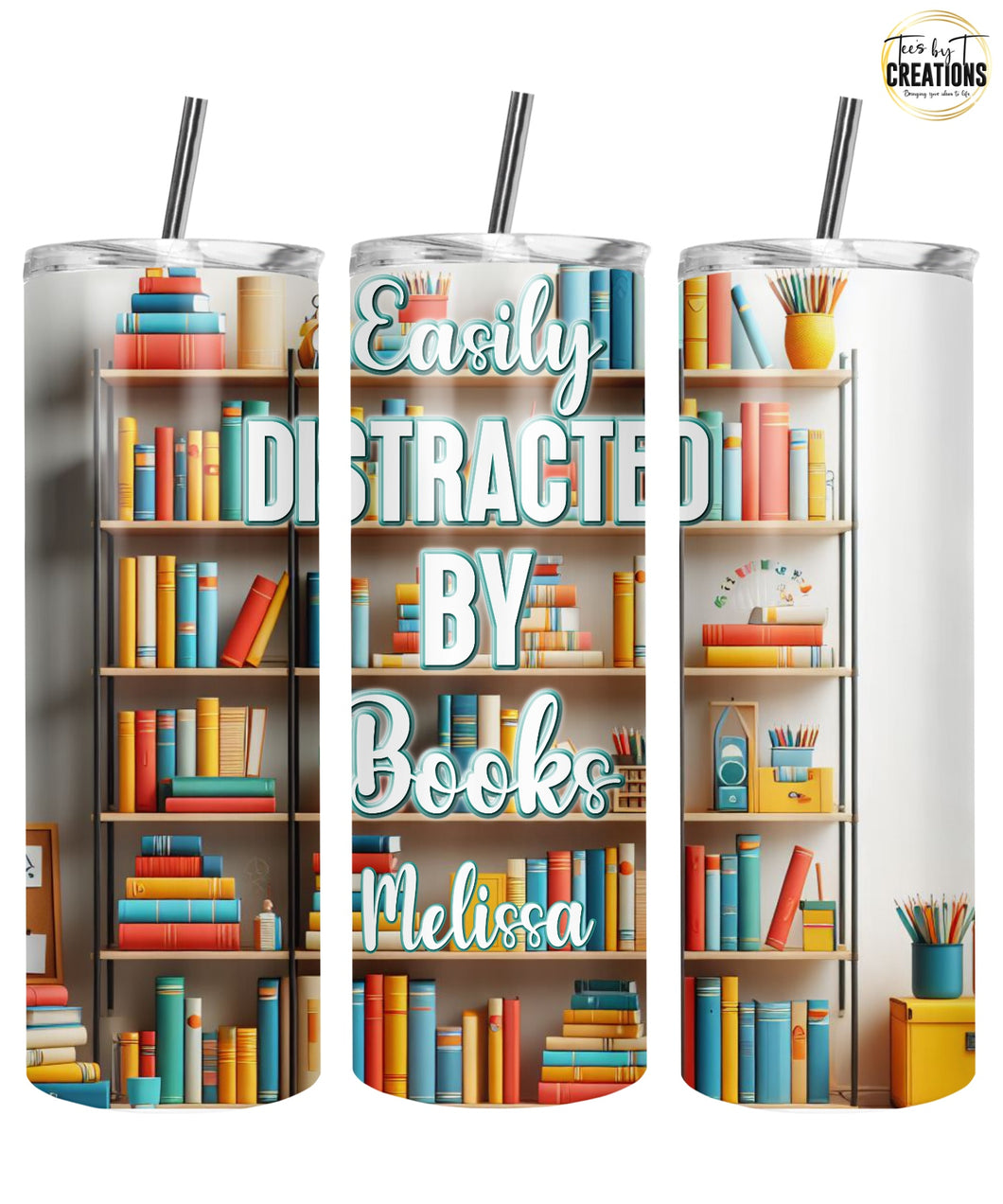 Easily Distracted by Books Custom (Book Shelf Edition) Tumbler